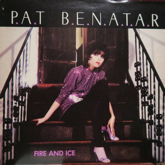Pat Benatar : Fire And Ice (7")