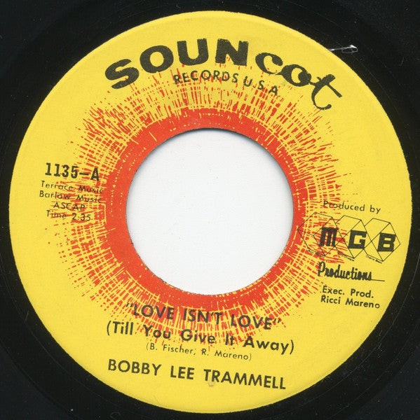 Bobby Lee Trammell : Love Isn't Love (Till You Give It Away) (7", Single)