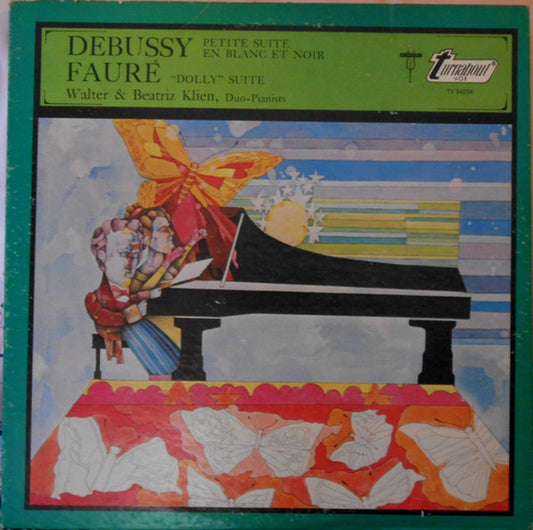 Debussy* / Fauré* - Walter* & Beatriz Klien : Petite Suite / En Blanc Et Noir / "Dolly" Suite (LP)