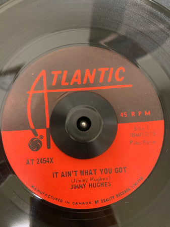 Jimmy Hughes : It Ain't What You Got / Uncle Sam (7", Single)