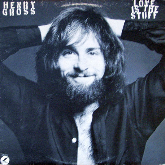 Henry Gross : Love Is The Stuff (LP, Album)