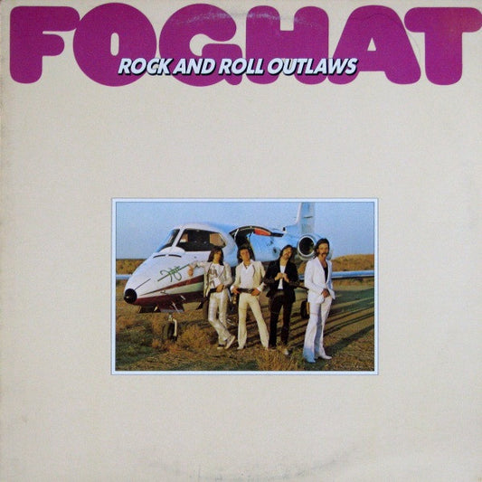 Foghat : Rock And Roll Outlaws (LP, Album)