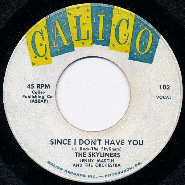 The Skyliners : Since I Don't Have You (7")