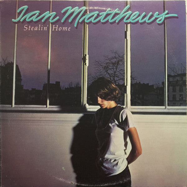 Ian Matthews* : Stealin' Home (LP, Album)