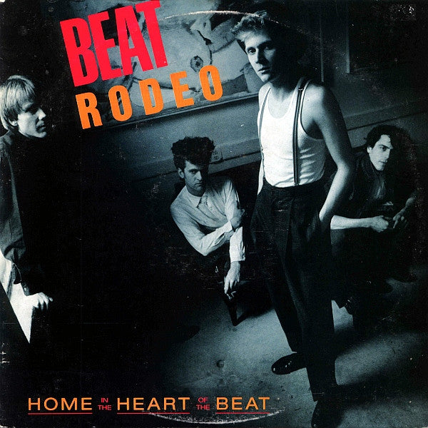 Beat Rodeo : Home In The Heart Of The Beat (LP, Album)
