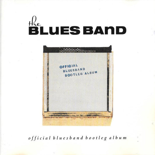 The Blues Band : Official Blues Band Bootleg Album (CD, Album, RE)
