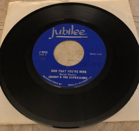Johnny & The Expressions : Now That You're MIne / Shy Girl (7", Single)
