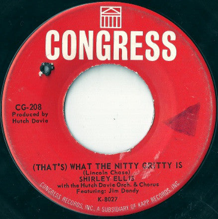 Shirley Ellis With Hutch Davie Orchestra : (That's) What The Nitty Gritty Is / Get Out (7", Single)