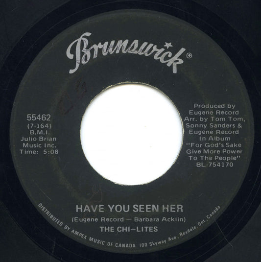 The Chi-Lites : Have You Seen Her / Yes I'm Ready (If I Don't Get To Go) (7", Single)