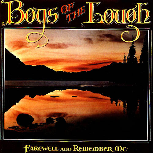 The Boys Of The Lough : Farewell And Remember Me (LP, Album)