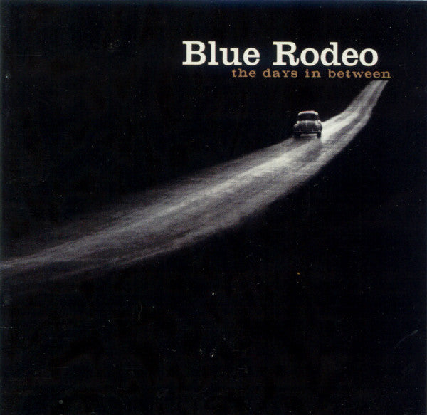 Blue Rodeo : The Days In Between (CD, Album)