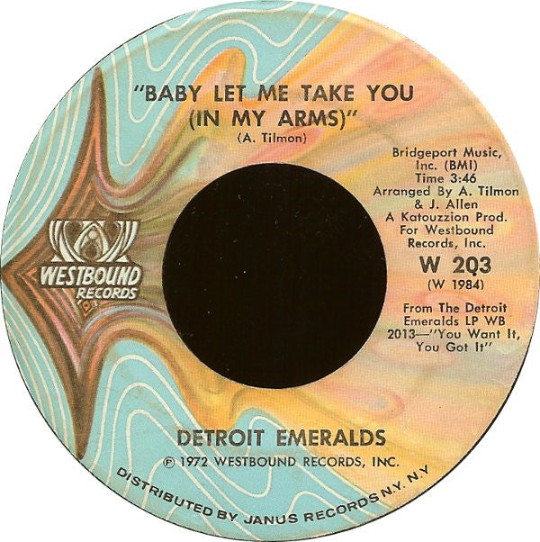 Detroit Emeralds : Baby Let Me Take You (In My Arms) / I'll Never Sail The Sea Again (7")