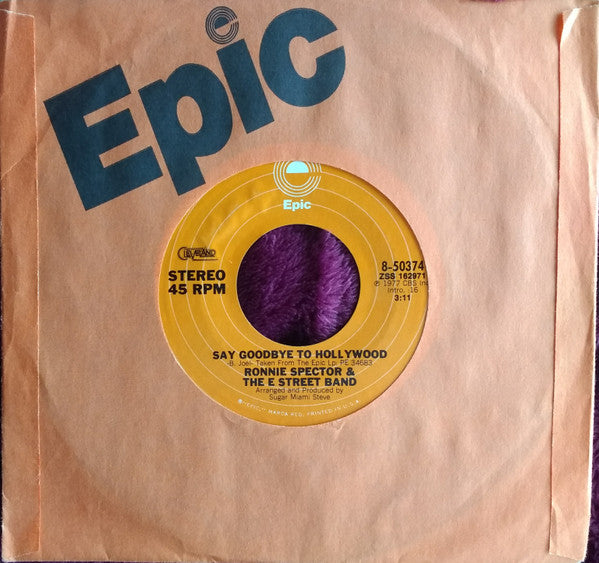 Ronnie Spector & The E Street Band* : Say Goodbye To Hollywood / Baby Please Don't Go (7", Single, San)
