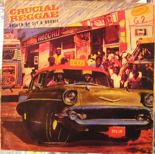 Various : Crucial Reggae - Driven By Sly & Robbie (LP, Comp)