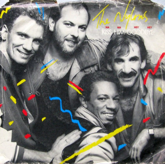 The Nylons : Kiss Him Goodbye (7")