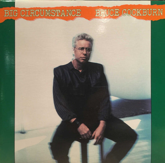 Bruce Cockburn : Big Circumstance (LP, Album)
