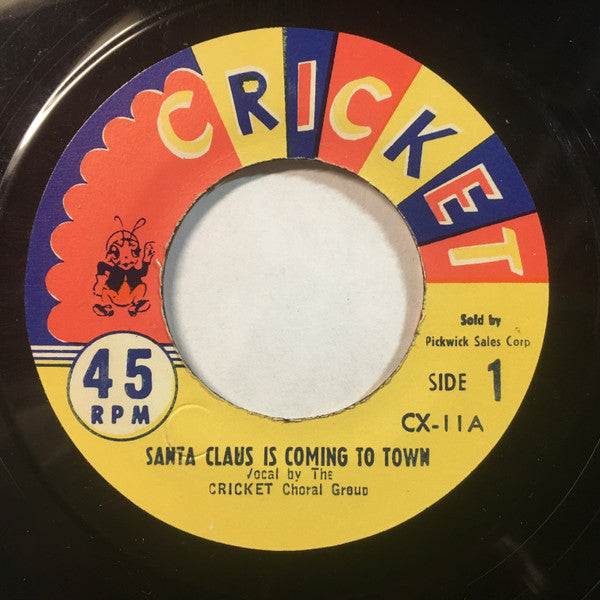 The Cricketones : Santa Claus Is Coming To Town / Ding-A-Ling Dong, The Sleigh Bell Song (7", Single)
