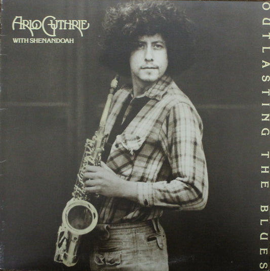 Arlo Guthrie With Shenandoah (2) : Outlasting The Blues (LP)