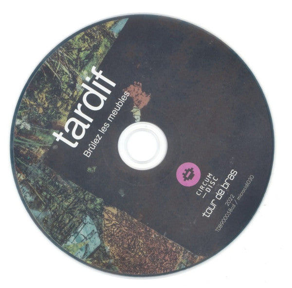 Brûlez Les Meubles : Tardif (CD, Album)