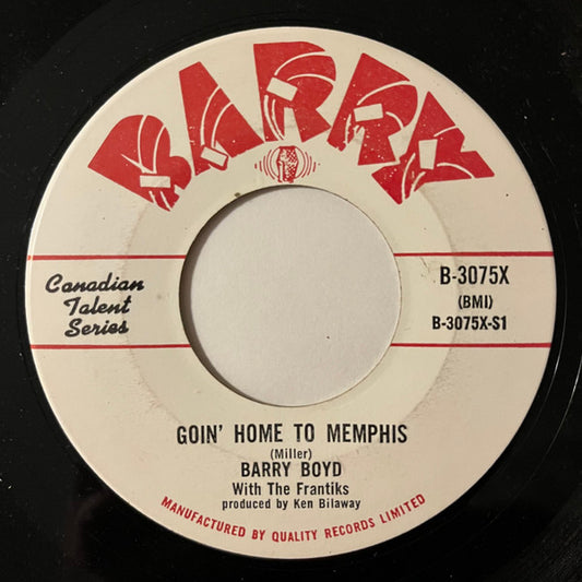 Barry Boyd With The Frantiks* : Goin' Home To Memphis (7", Single)