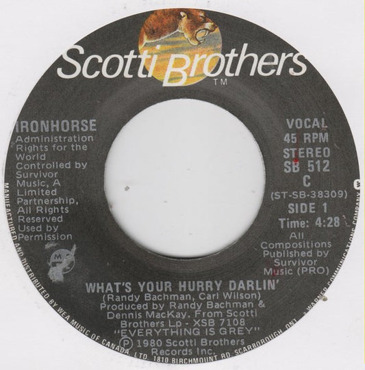 Ironhorse : What's Your Hurry Darlin' (7")