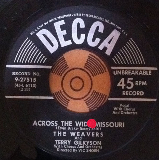 The Weavers And Terry Gilkyson : Across The Wide Missouri / On Top Of Old Smoky (7", Single)