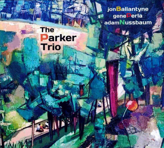 Jon Ballantyne, Gene Perla, Adam Nussbaum, The Parker Trio* : The Parker Trio (CD, Album)