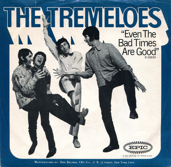 The Tremeloes : Even The Bad Times Are Good (7", Single)