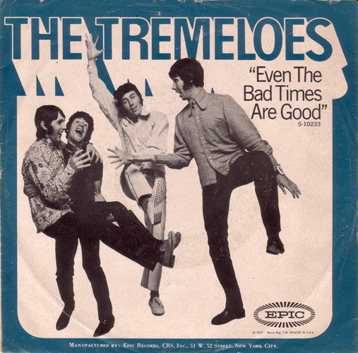 The Tremeloes : Even The Bad Times Are Good (7", Single)