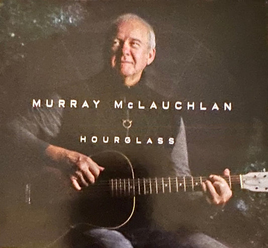 Murray McLauchlan : Hourglass (CD, Album)
