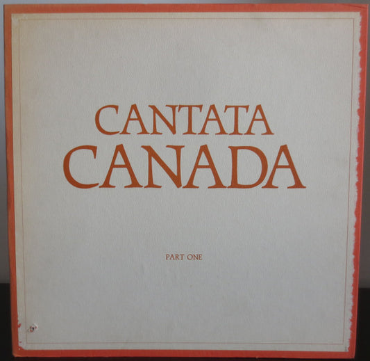 Privilege (4) : Cantata Canada: Part One - A Rock Musical About The People, Places, And Times Of Canada (LP, Album)