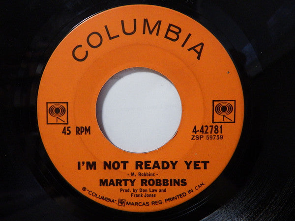 Marty Robbins : No Signs Of Loneliness Here / I'm Not Ready Yet (7", Single)