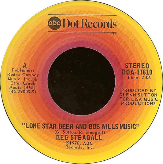 Red Steagall : Lone Star Beer And Bob Wills Music (7", Single)