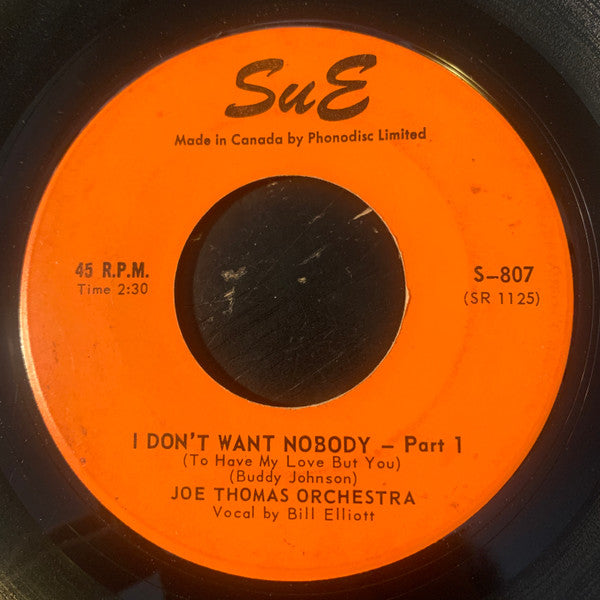 Joe Thomas Orchestra : I Don't Want Nobody (To Have My Love But You) (7", Single)