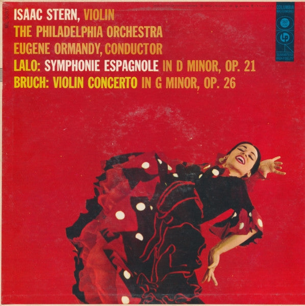 Édouard Lalo / Max Bruch - The Philadelphia Orchestra Conducted By Eugene Ormandy, Isaac Stern : Symphonie Espagnole In D Minor, Op. 21 / Violin Concerto In G Minor, Op. 26 (LP, Album, Mono)