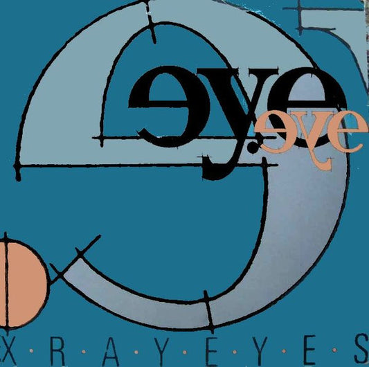 Eye Eye : X-Ray Eyes (7")