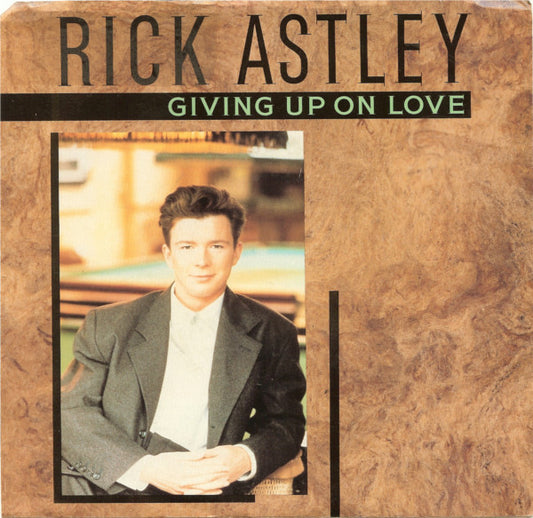 Rick Astley : Giving Up On Love (7")