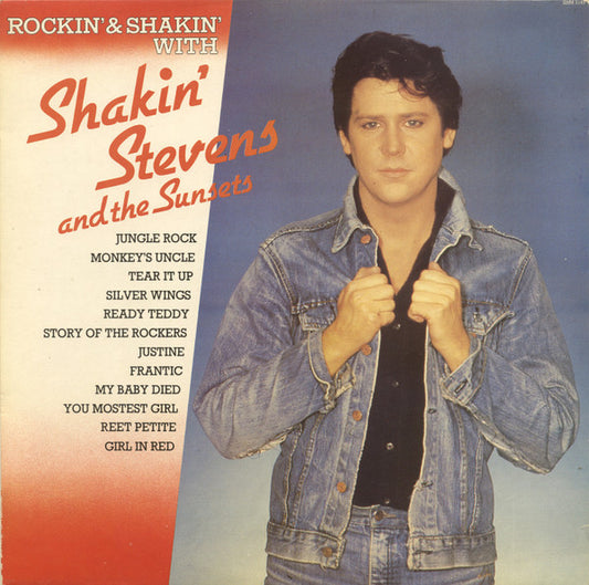 Shakin' Stevens And The Sunsets : Rockin' & Shakin' With Shakin' Stevens & The Sunsets (LP, Comp)