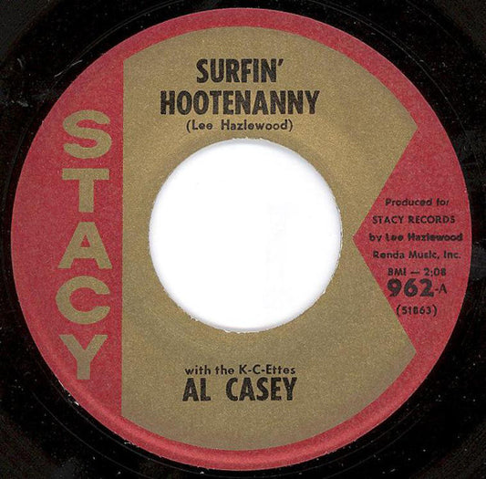 Al Casey (2) With The K-C-Ettes : Surfin' Hootenanny / Easy Pickin' (7", Single)