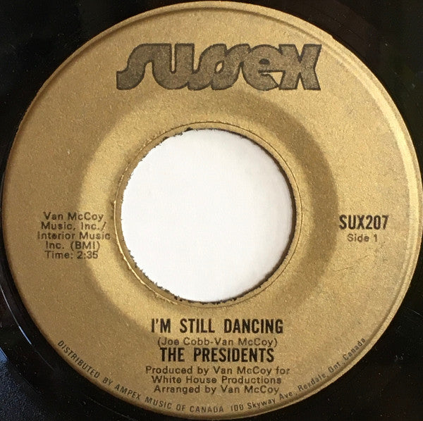 The Presidents* : I'm Still Dancing / 5-10-15-20 (25-30 Years Of Love) (7")