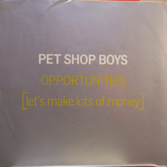 Pet Shop Boys : Opportunities (Let's Make Lots Of Money) (7", Single)