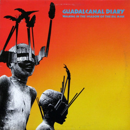 Guadalcanal Diary : Walking In The Shadow Of The Big Man (LP, Album)