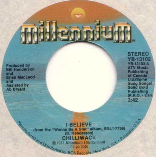Chilliwack : I Believe / Living In Stereo (7")