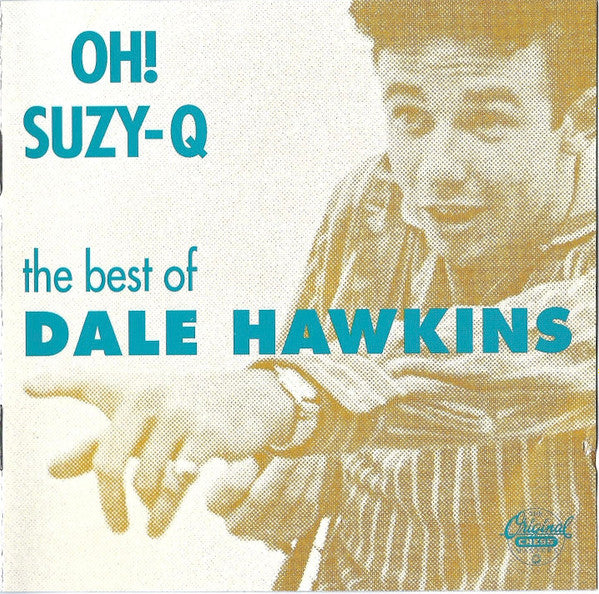 Dale Hawkins : Oh! Suzy-Q - The Best Of Dale Hawkins (CD, Comp, RM)