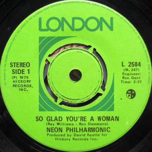 Neon Philharmonic* : So Glad You're A Woman / Makin' Out The Best I Can (7", Single)