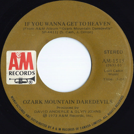 Ozark Mountain Daredevils* : If You Wanna Get To Heaven / Spaceship Orion (7", Single)