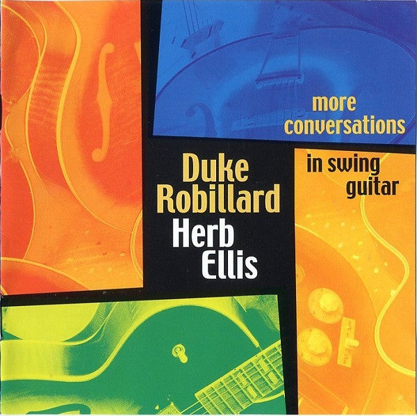 Duke Robillard And Herb Ellis : More Conversations In Swing Guitar (CD, Album)