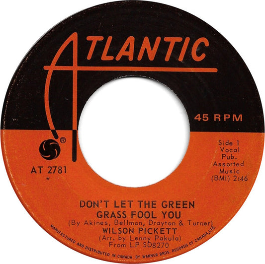 Wilson Pickett : Don't Let The Green Grass Fool You / Ain't No Doubt About It (7")