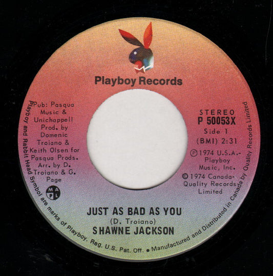 Shawne Jackson : Just As Bad As You (7", Single)