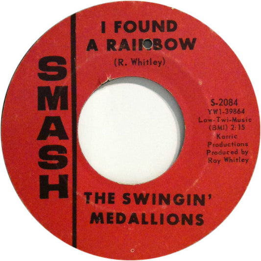 The Swingin' Medallions* : I Found A Rainbow (7", Single)